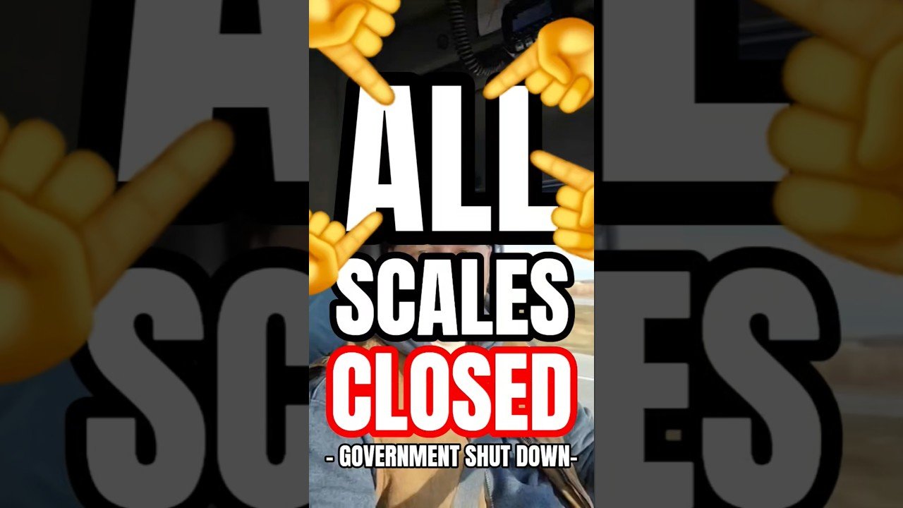 ALL WEIGH STATIONS, SCALES, AND D.O.T. CHECK POINTS CLOSE NOVEMBER 15TH DUE TO GOVERNMENT SHUT DOWN!