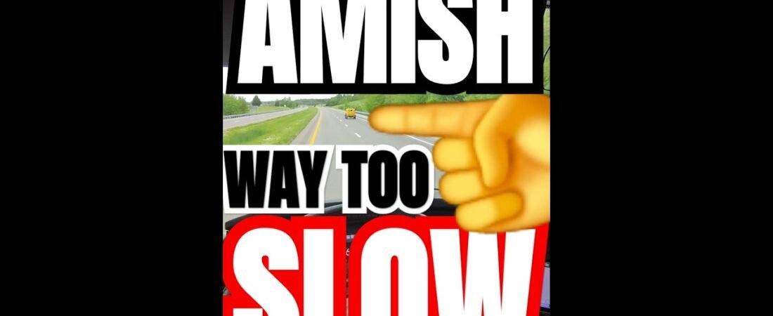 AMISH PEOPLE GOING WAY TOO SLOW AGAIN. Why do they do this?