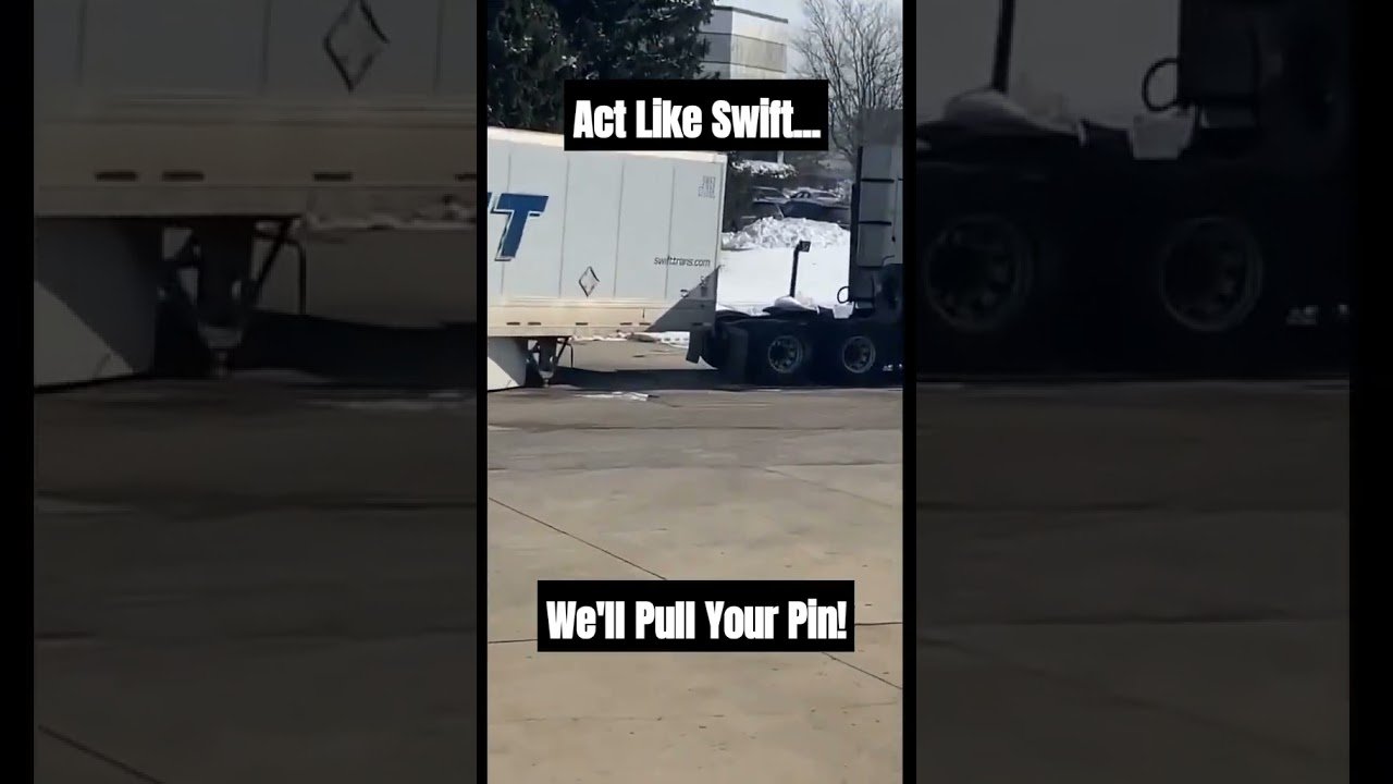 Act Like Swift and We’ll Pull Your KingPin! Truckers give ZERO F’s about your feelings, driver!