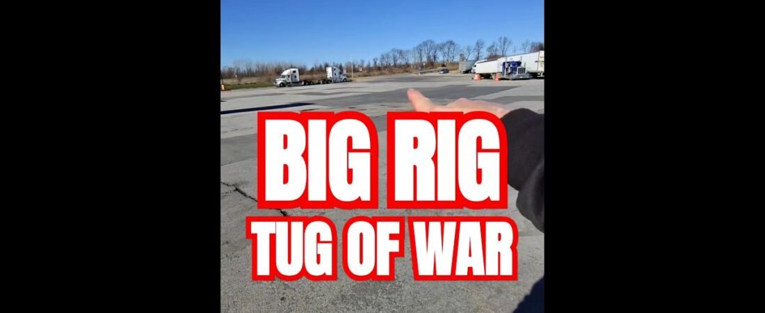 BIG RIG TUG OF WAR AT THE TRUCK STOP. I didn’t know this was a real trucker thing, but I LOVE IT!