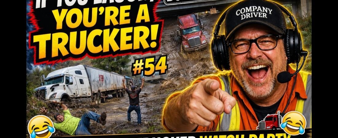 Bonehead Trucker Watch Party – If You Laugh, You’re a Trucker #54