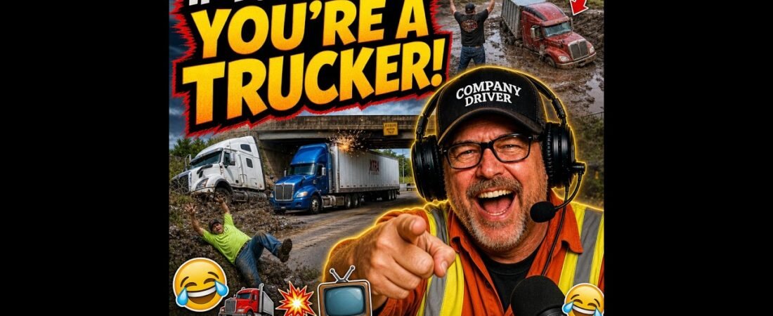 Bonehead Truckers – If You Laugh, You’re a Trucker #52