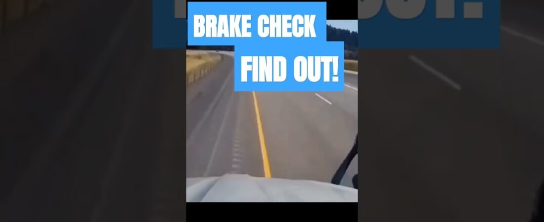 Brake Check my Big Rig and Find Out! This is going to hurt them both.