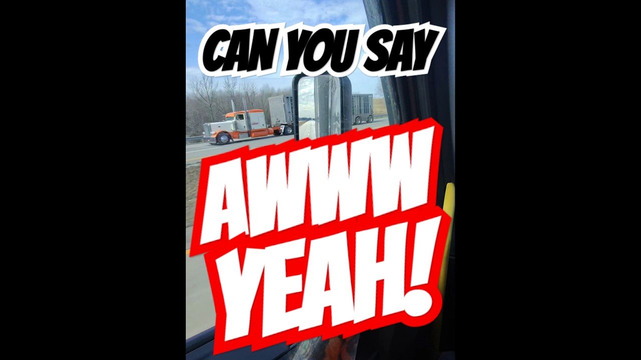 CAN YOU SAY AWWW YEAH! This will get it out of ya. Trucker Envy!