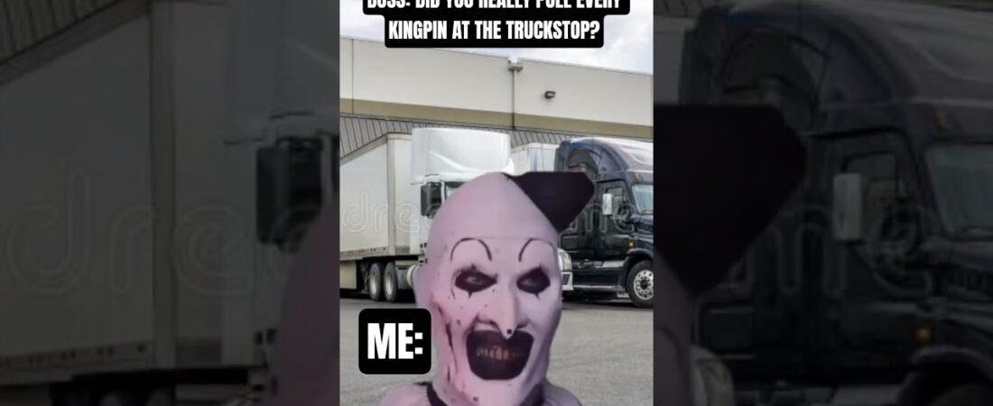 CAUGHT PULLING KINGPINS AT THE TRUCKSTOP. It was so worth it!
