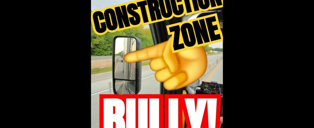 CONSTRUCTION ZONE BULLY! He tried to make me go faster, but it didn’t work.
