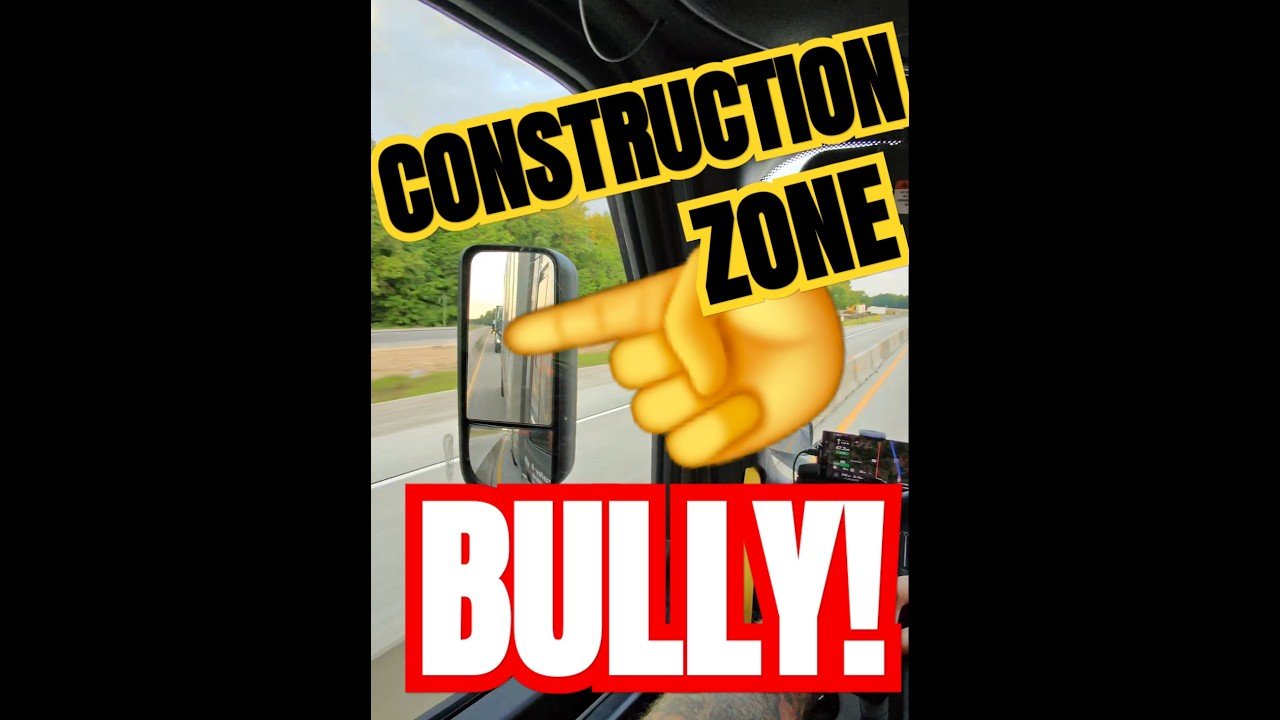 CONSTRUCTION ZONE BULLY! He tried to make me go faster, but it didn’t work.
