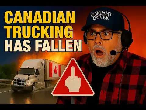 Canadian Trucking Has Fallen – If You Laugh, You’re a Trucker #27
