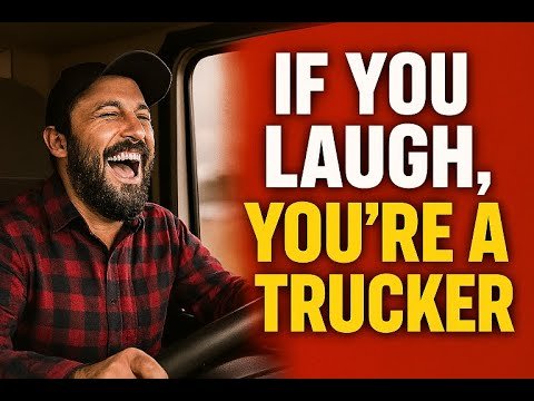 Come Get Your CDL—Hilarious videos for truckers! – If You Laugh, You’re a Trucker #5