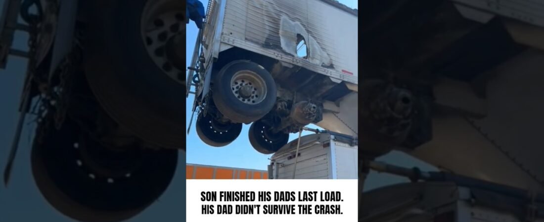 DAD DIDN’T MAKE IT SO SON HAD TO FINISH THE LOAD.