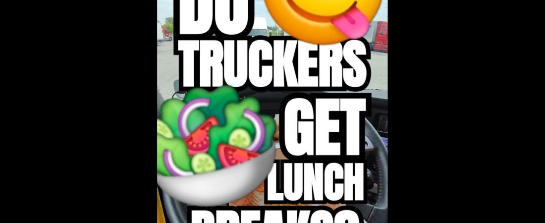 DO TRUCKERS GET LUNCH BREAKS? NO. But you can’t drive and eat fried chicken!