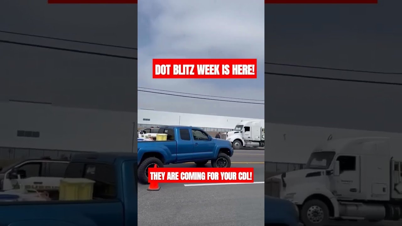 DOT BLITZ WEEK. They are coming for our CDL’s! They won’t stop until they shut us all down.