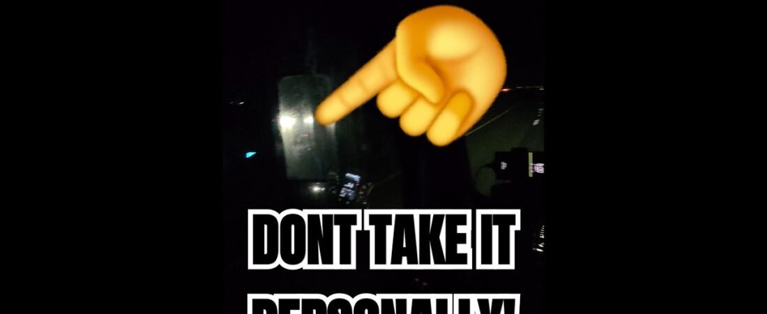Don’t take it personally, drivers. You might be whats keeping them on the road.