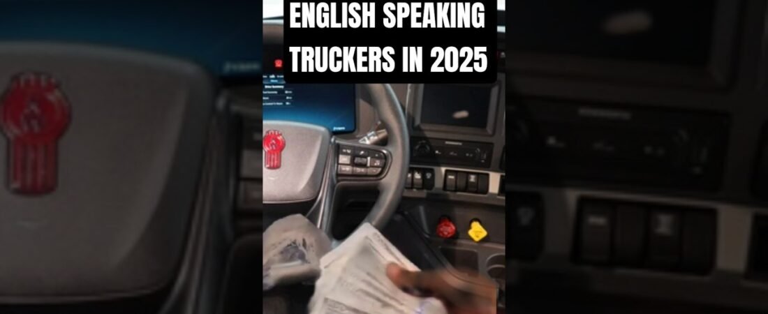 ENGLISH SPEAKING TRUCKERS IN 2025 ARE RICH! Can you speak English too?