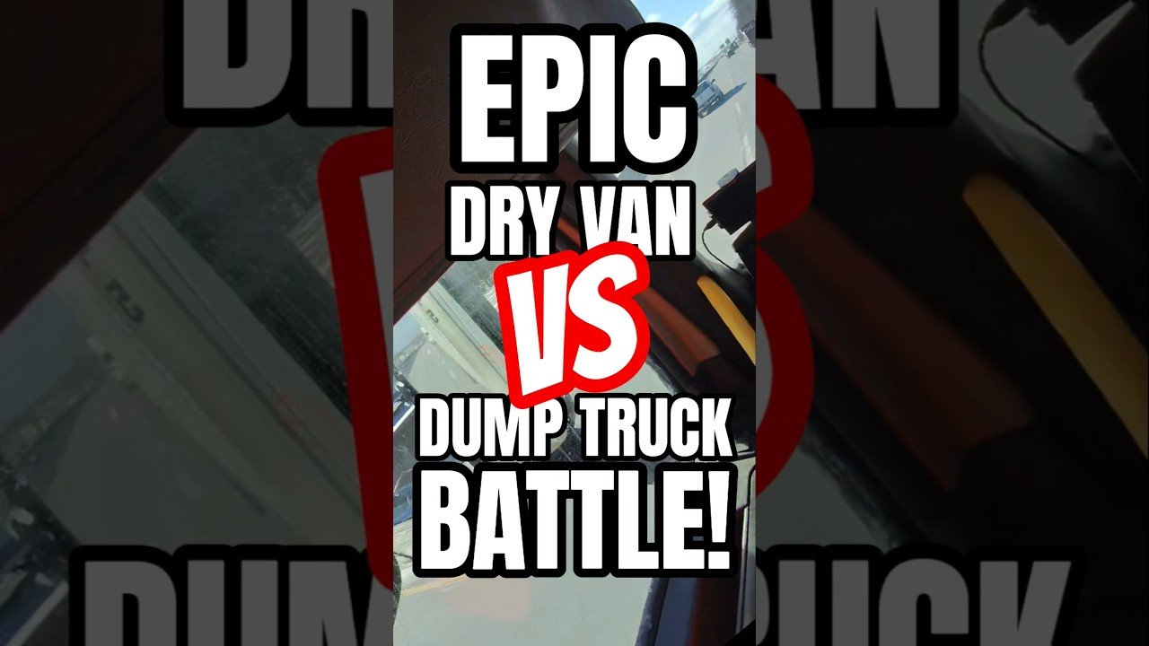 EPIC BATTLE: DRY VAN VS DUMP TRUCK! We both know who wins this war!