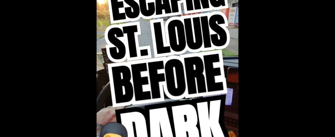 ESCAPING ST. LOUIS BEFORE DARK! Never stay in this city after the sun goes down.