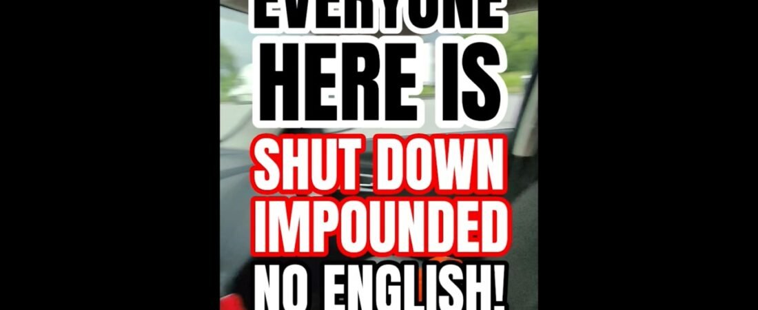 EVERYONE HERE IS SHUT DOWN & IMPOUNDED FOR NOT SPEAKING ENGLISH. 1000’S of Semi Trucks EVERYWHERE!