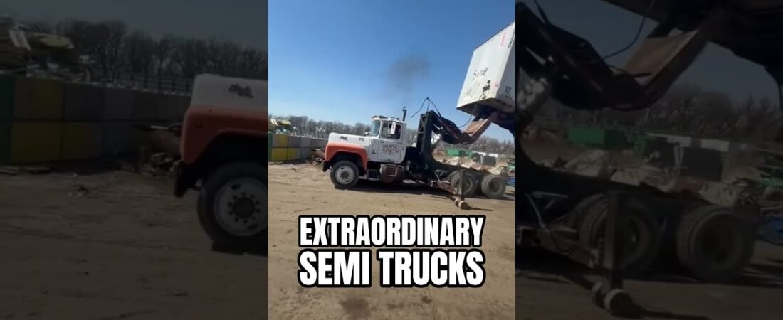 EXTRAORDINARY SEMI TRUCKS YOU’LL NEVER SEE.
