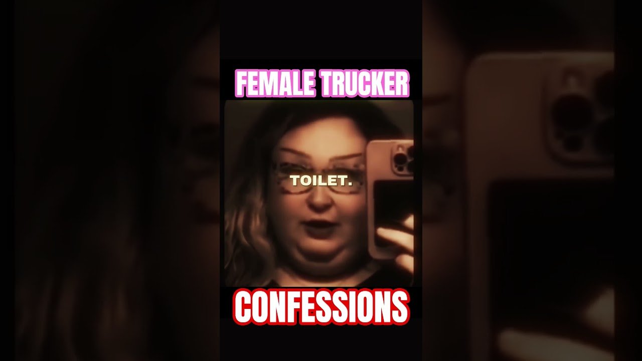 FEMALE TRUCKER CONFESSIONS