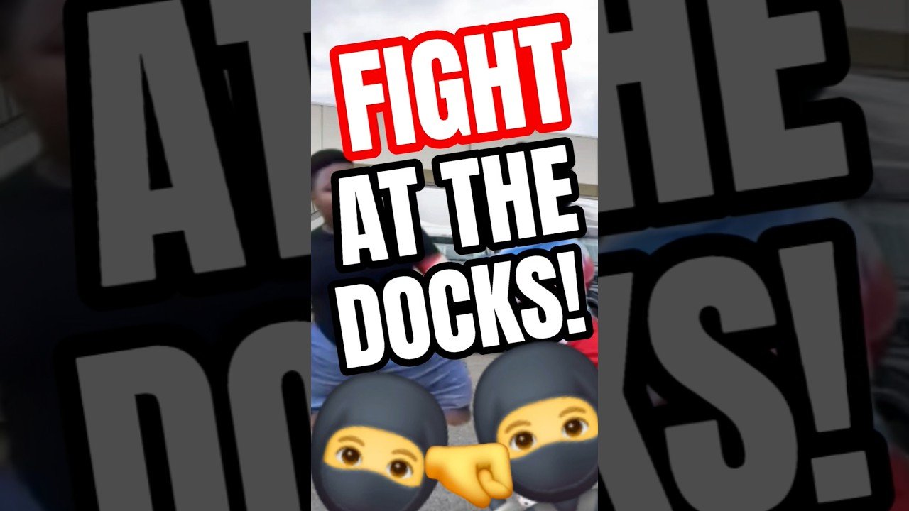 FIGHT AT THE DOCKS. TRUCKERS BEST PAST TIME. Trucker Entertainment.