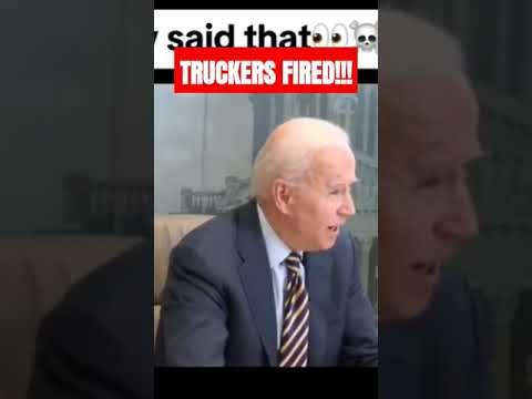 FIRE ALL TRUCKERS? What did we do wrong? I though we were essential workers and special?