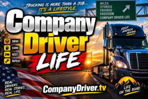 From Road to Reality: 7 Common Mistakes Company Truck Drivers Make and How to Avoid Them for Better Pay and Home Time