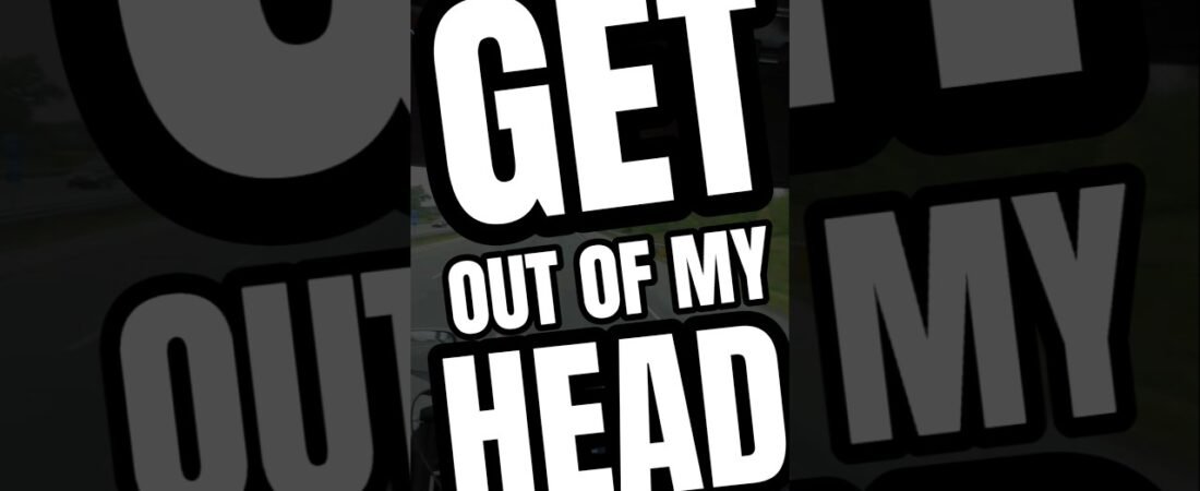 GET OUT OF MY HEAD. THOSE ARE MY THOUGHTS.