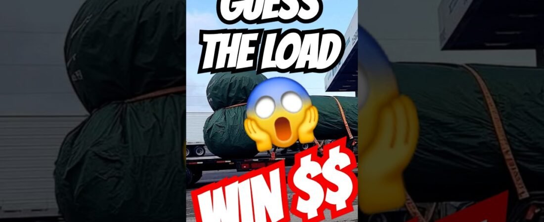 GUESS THE LOAD, WIN SOME CASH! What is this trucker hauling?