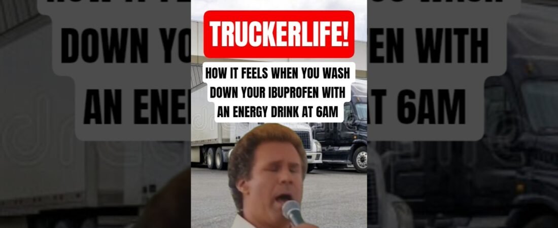 HOW IT FEELS TO WASH DOWN YOUR IBUPROFEN WITH AN ENERGY DRINK AT 6AM. #TruckerLife