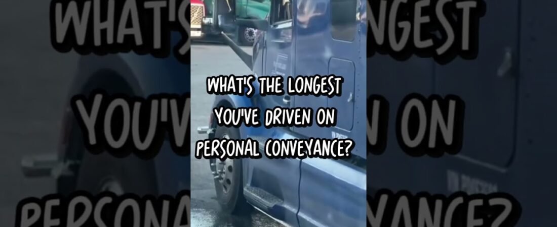 HOW LONG CAN YOU DRIVE IN PERSONAL CONVEYANCE?