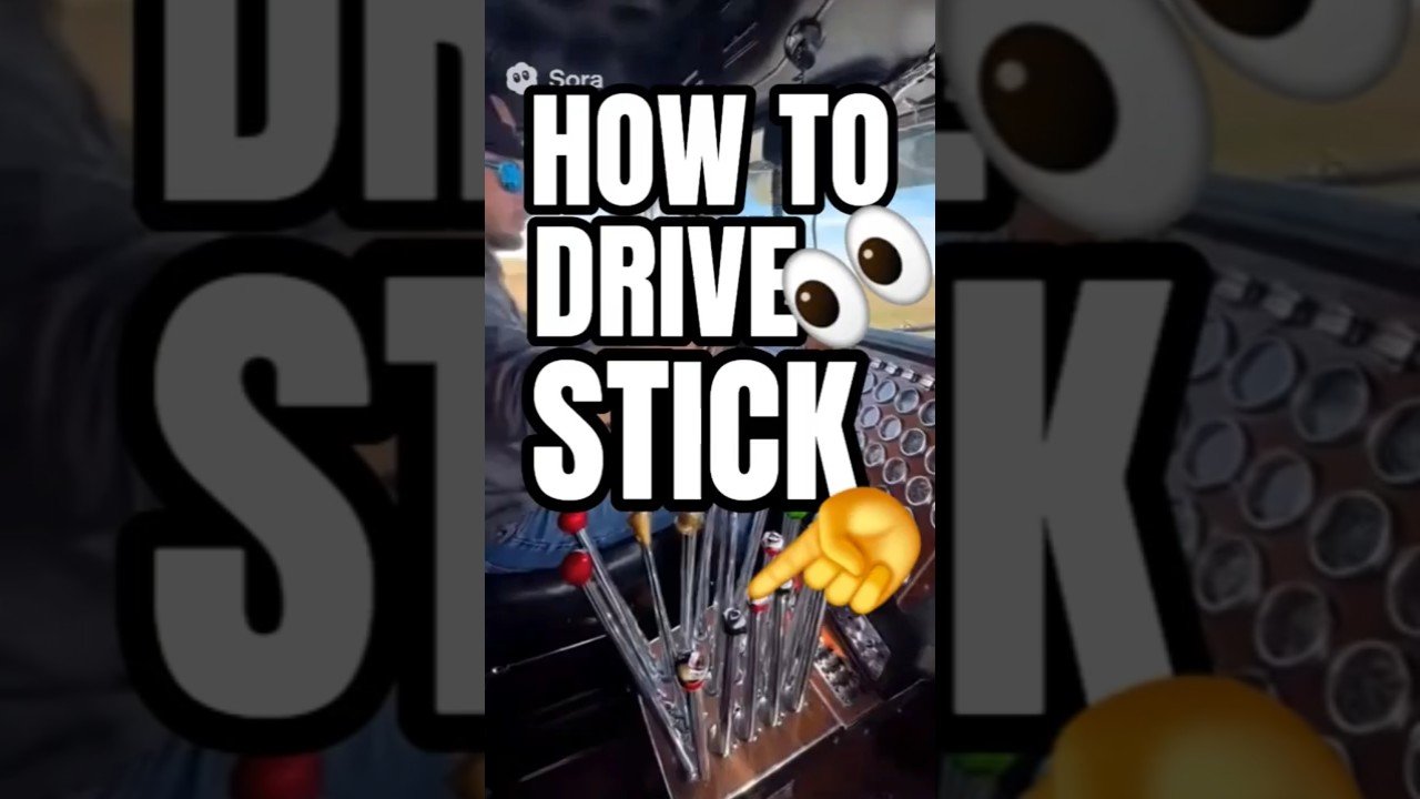 HOW TO DRIVE STICK SHIFT IN A SEMI TRUCK. IT’S EASIER THAN YOU THOUGHT.