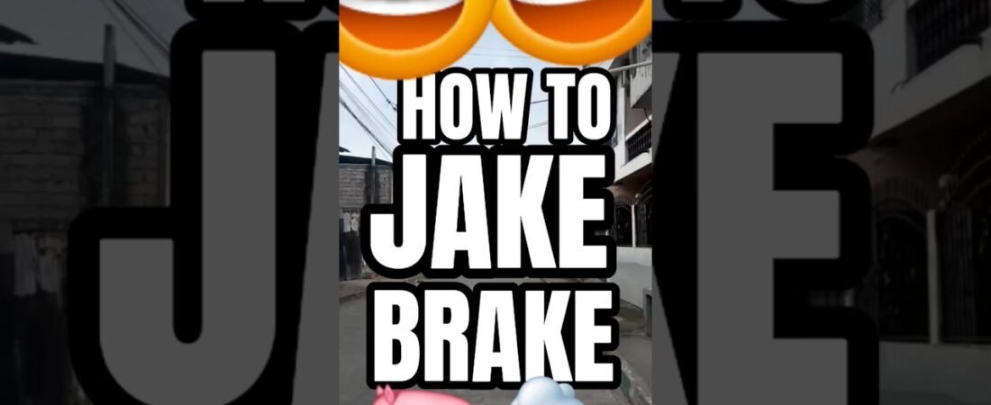 HOW TO JAKE BRAKE LIKE A PRO! KENWORTH PETERBILT OR MACK TRUCK?