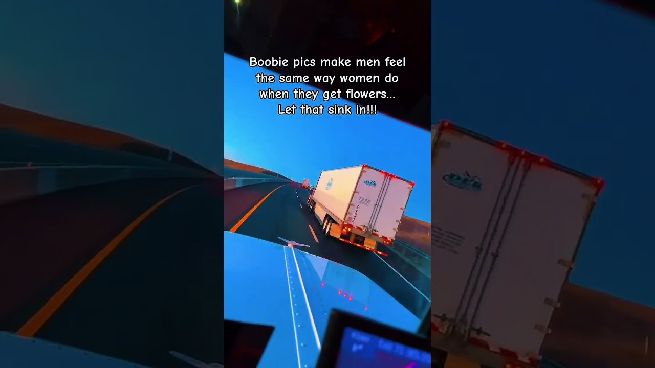 HOW TO MAKE A TRUCKER FEEL LIKE A MILLION BUCKS!