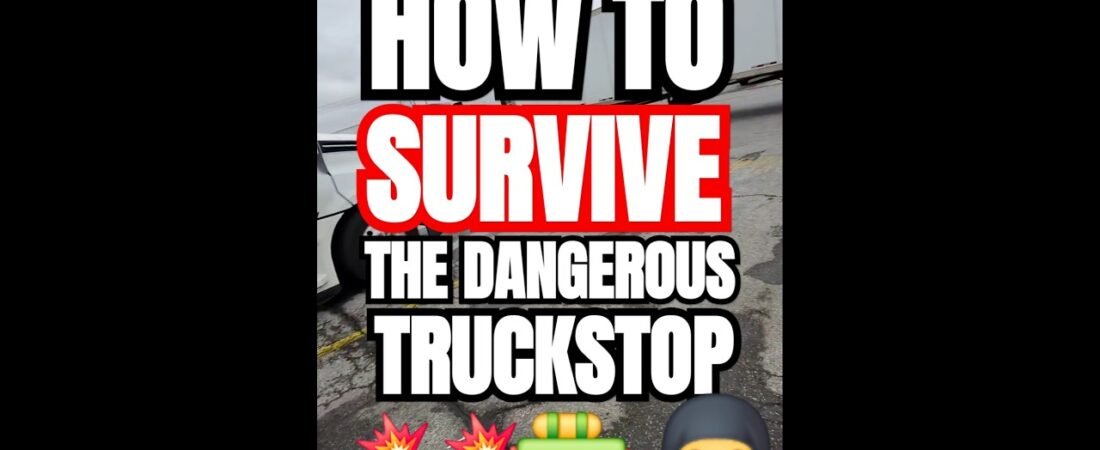 HOW TO SURVIVE A NIGHT AT THE DANGEROUS TRUCK STOP. These are the rules.