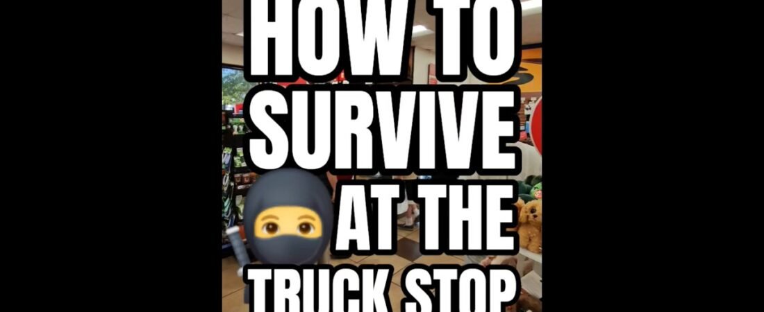 HOW TO SURVIVE AT THE TRUCKSTOP. Ghetto truck stops can be very dangerous.