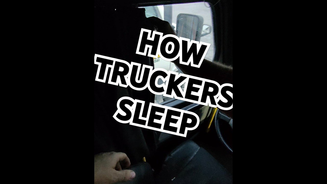 HOW TRUCKERS SLEEP DURING THE DAY.
