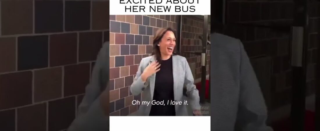 Hell yeah, that’s funny right there… Kamala gets so excited about her new bus.
