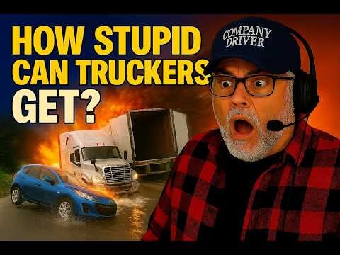 How STUPID can Truckers get? Let’s find out! – If You Laugh, You’re a Trucker #26