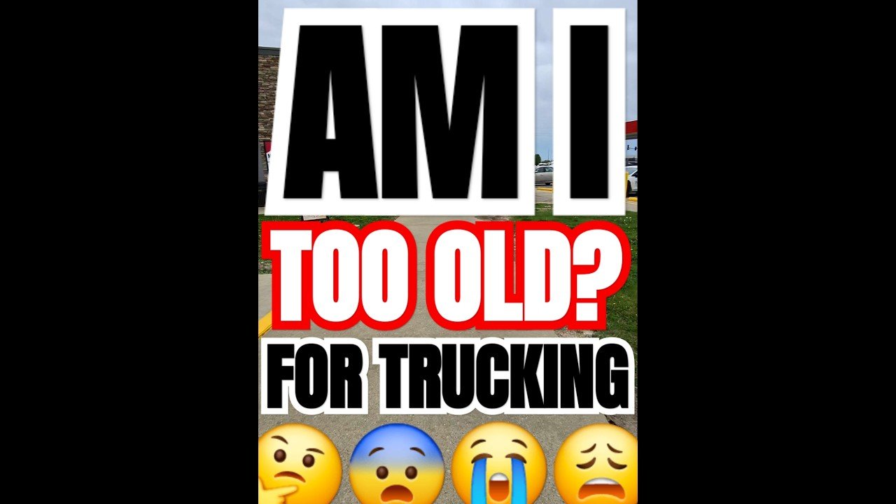How do you know if you’re getting too old for this Trucking life?