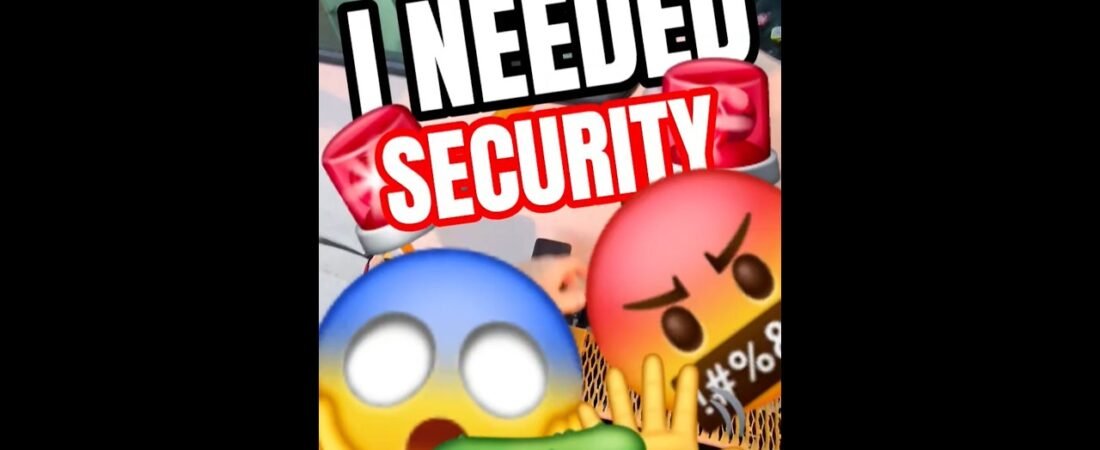 I NEEDED SUCURITY! WHERE WERE YOU!