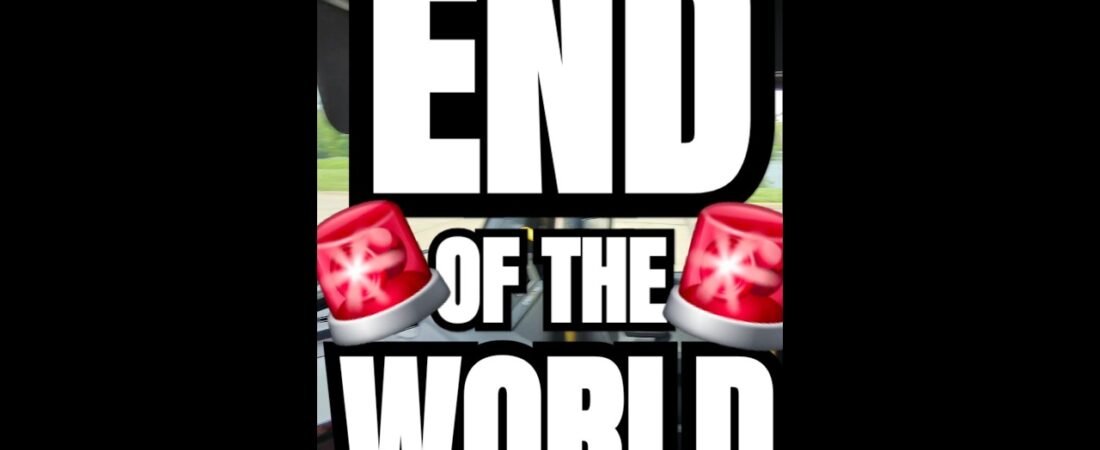 I WOKE UP TO THE END OF THE WORLD. Did you hear it, too?