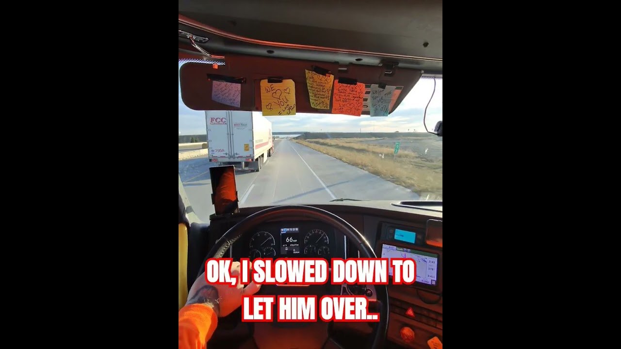 I hate it when TRUCKERS do this to me.. SO NOW I DO IT TO THEM FIRST!  Now I’m the BOSS!