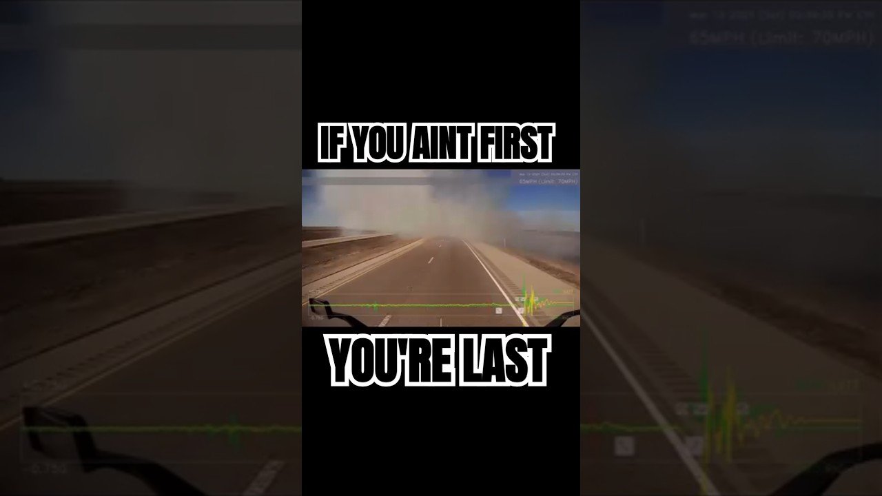 If you aint first, you’re last! We don’t slow down for anyone! This is why.