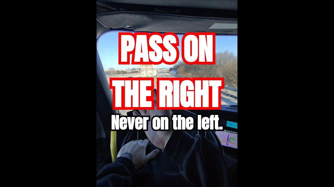It’s always SAFER to PASS a Big Rig on the right. It just makes more sense.