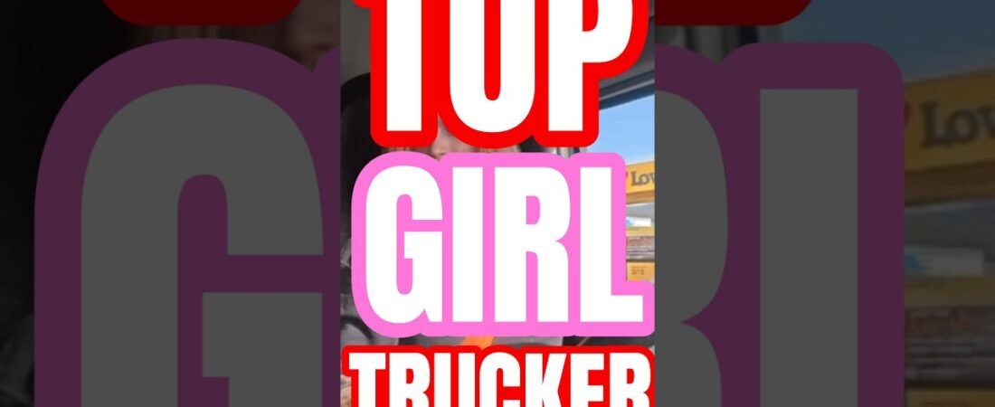 It’s hard being the Top Female Trucker in America