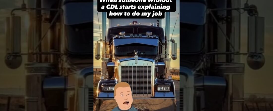 Karens always telling truckers how to do their job! Don’t listen to them