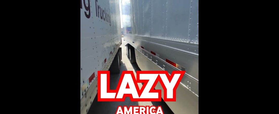 LAZY AMERICA! This is what you see out here. This New America isn’t representing Real Trucking.