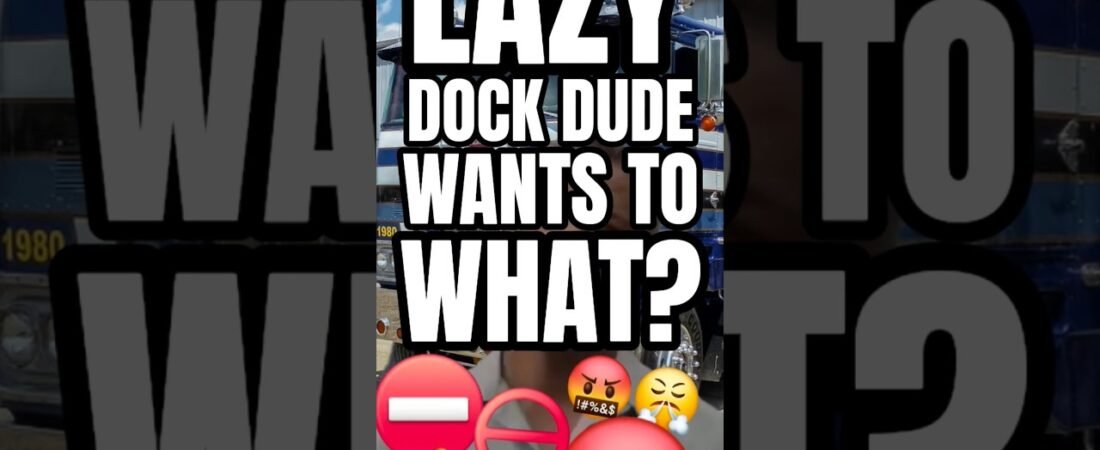 LAZY DOCK DUDE WANTS TO WHAT? He made me wait 16 hours, and now he wants to what?