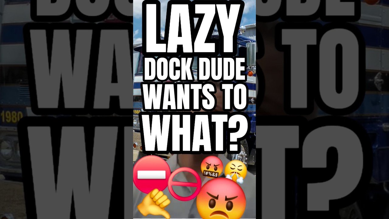 LAZY DOCK DUDE WANTS TO WHAT? He made me wait 16 hours, and now he wants to what?