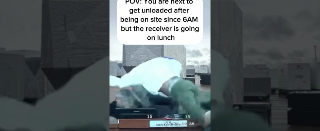 LUNCH TIME, YOURE SCREWED!  They went and left this trucker at the dock.